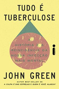 Livro Tudo É Tuberculose: A História E A Reincidência Da Nossa ...