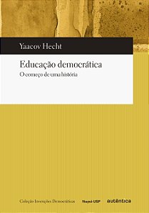 Livro Educação democrática: O começo de uma história