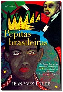 Livro Pepitas brasileiras: Do Rio de Janeiro ao Maranhão,...