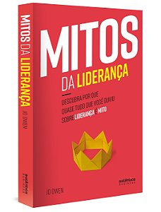 Livro Mitos da Liderança: Descubra por que quase tudo que...