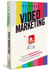 Livro Video Marketing: como usar o domínio do vídeo nos c...