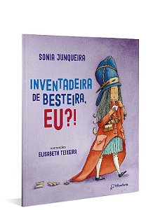 Livro Inventadeira de besteira, eu?!