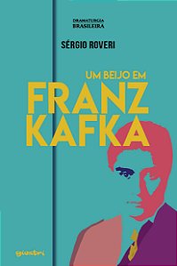 Livro Um beijo em Franz Kafka (Volume 1)