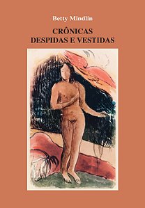Livro Crônicas despidas e vestidas