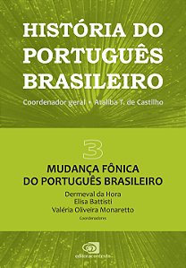 Livro História do português brasileiro - vol. 3: Mudança ...