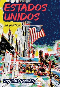 Livro Estados Unidos na prática: como funciona a maior po...
