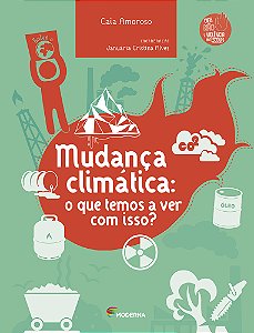 Livro Mudança Climática: O Que Temos A Ver Com Isso?