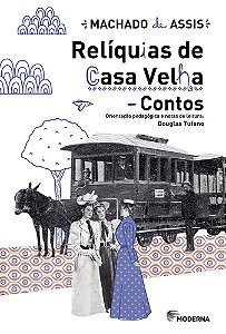 Livro Relíquias de casa velha (contos)