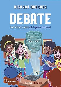 Livro Debate - Uma história sobre inteligência artificial