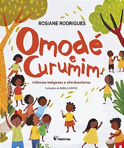 Livro Omodé e curumim: infâncias indígenas e afro-brasileiras
