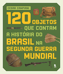 Livro 120 objetos que contam a história do Brasil na Segu...