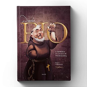 Livro Padre Pio: A história do Santo de Pietrelcina
