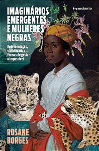 Livro Imaginários emergentes e mulheres negras: representação, ...