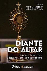 Livro Diante Do Altar  - Colóquios Íntimos Com Jesus No S...