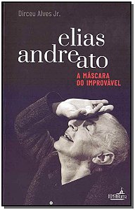 Livro Elias Andreato - A Máscara Do Improvável