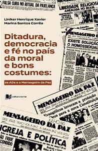 Livro Ditadura, Democracia E Fé No País Da Moral De Bons ...