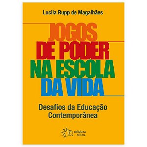 Livro Jogos De Poder Na Escola Da Vida
