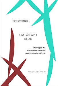 Livro Um Pássaro De Ar - A Formação Dos Mediadores De Leitura P...