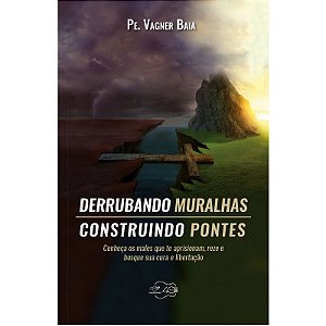 Livro Derrubando Muralhas Construindo Pontes