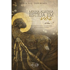 Livro Minha Alegria Esteja Em Vós - Ano C - Meditações So...