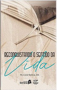Livro Reconquistando O Sentido Da Vida