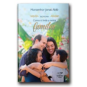 Livro Novena Como É Linda A Nossa Família (Reedição)