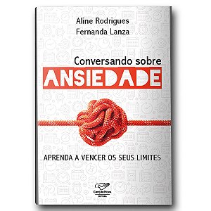 Livro Conversando Sobre Ansiedade: Aprenda A Vencer Os Se...