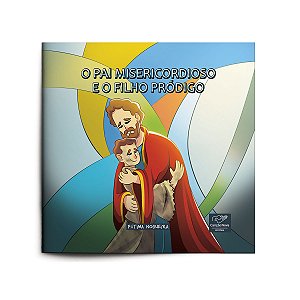 Livro O Pai Miericordioso E O Filho Que Voltou