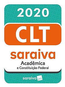 Livro CLT Saraiva 2020: acadêmica e Constituição Federal