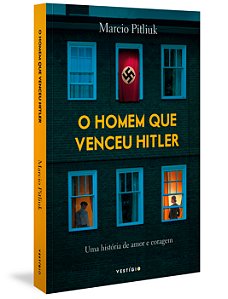 Livro O homem que venceu Hitler: uma história de amor e c...
