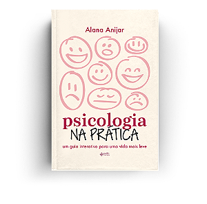 Livro Psicologia Na Prática - Um Guia Interativo Para Uma...