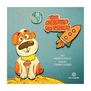 Livro Tem cachorro no espaço
