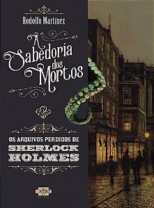 Livro Sherlock Holmes e a sabedoria dos mortos