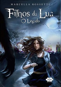 Livro Filhos da Lua: o legado (Volume 1)