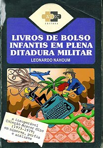 Livro Livros de bolso infantis em plena ditadura militar:...