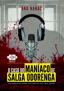 Livro O caso do Maníaco de Salga Odorenga
