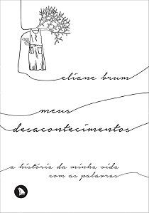 Livro Meus desacontecimentos: A história da minha vida co...