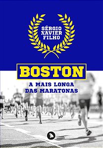 Livro BOSTON: A MAIS LONGA DAS MARATONAS