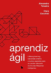 Livro Aprendiz ágil: lifelong learning, subversão criativa e ou...