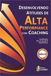 Livro Desenvolvendo atitudes de alta performance com coaching