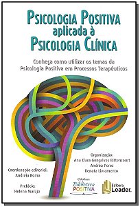 Livro Psicologia Positiva Aplicada À Psicologia Clínica