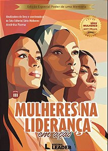 Livro Mulheres na Liderança - Edição poder de uma mentoria, vol...