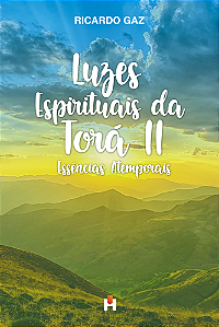 Livro Luzes espirituais da Torá II: Essências atemporais (Volum...