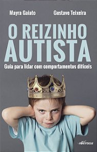 Livro O reizinho autista: guia para lidar com comportamen...