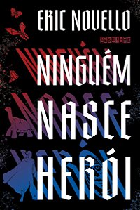 Livro Ninguém nasce herói