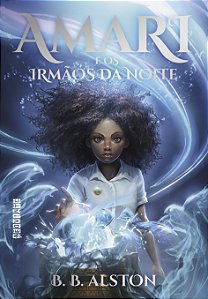 Livro Amari e os Irmãos da Noite (Volume 1)