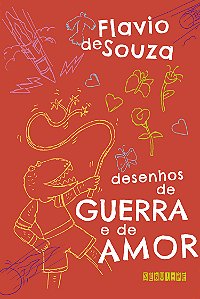 Livro Desenhos De Guerra E De Amor