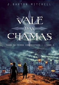 Livro Vale das chamas: saga da terra conquistada (Volume 3)