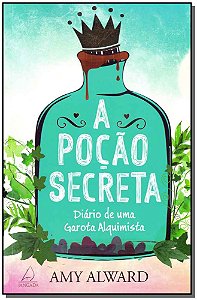 Livro A poção secreta: Diário de uma garota alquimista