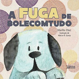 Livro A fuga de bolecomtudo